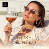 Rosé Chill Feelings — Elegant Chill House Mix 2026 — Sophisticated Moments to Unwind and Recharge