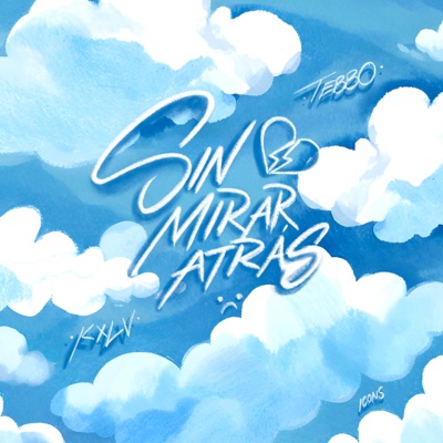 Sin Mirar Atrás (feat. Tebbo) - Single