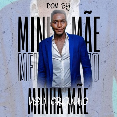 MINHA MÃE, MEU ORGULHO (feat. Don Sy) - Single