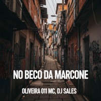 No Beco Da Marcone - Single - Oliveira Mc 011 & DJ Sales