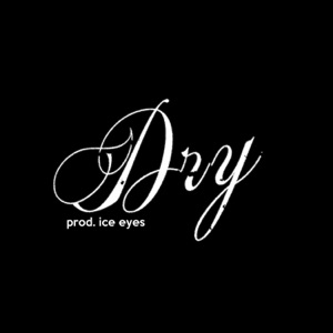 DRY (feat. IceEyes)