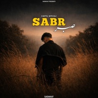 SABR - Single - SADAKAT & PROD BY SAAD