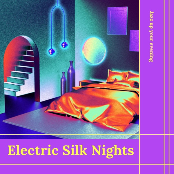 Electric Silk Nights