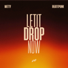 Let It Drop Now - Metty & BeatItPunk new Single