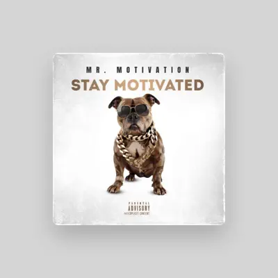Listen to Mr Motivation, watch music videos, read bio, see tour dates & more!