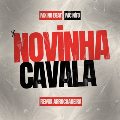 Novinha Cavala (Remix Arrochadeira) - Single