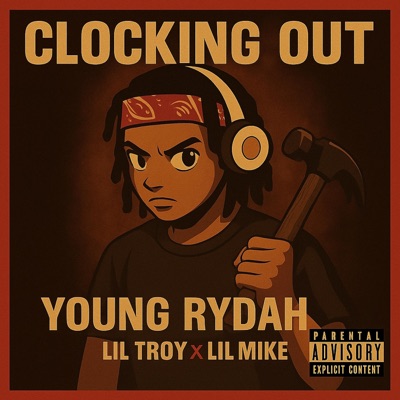 Clocking Out (feat. Lil Troy & Lil Mike) - Single
