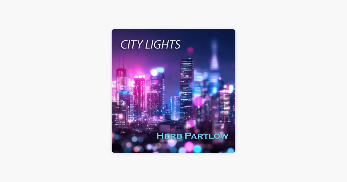 City Lights - Single - Album by Herb Partlow - Apple Music