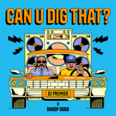 Can U Dig That? - DJ Premier &amp; Snoop Dogg Cover Art