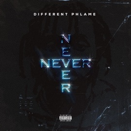 Never Different phlame