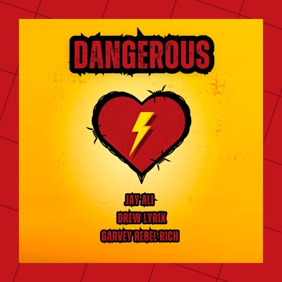 Dangerous (feat. Garvey Rebel Rich) - Single