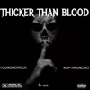 THICKER THAN BLOOD (feat. 4GH Hauncho) - Single