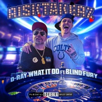 Risk Takerz - D Ray What It Do & Blind Fury