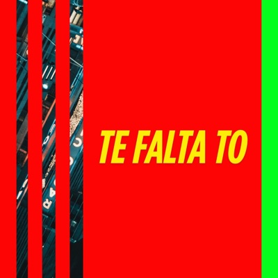 Te Falta To - Single