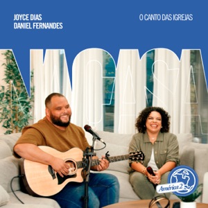 Joyce Dias e Daniel Fernandes Na Casa (América 2) - Single