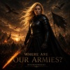 Where Are Our Armies?