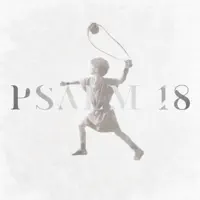 Psalm 18 — Left and Right Ministries