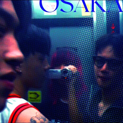 大阪市 FREESTYLE (feat. NOAH MADKIDS, YellowRabbit & 肥仔船長) - Single