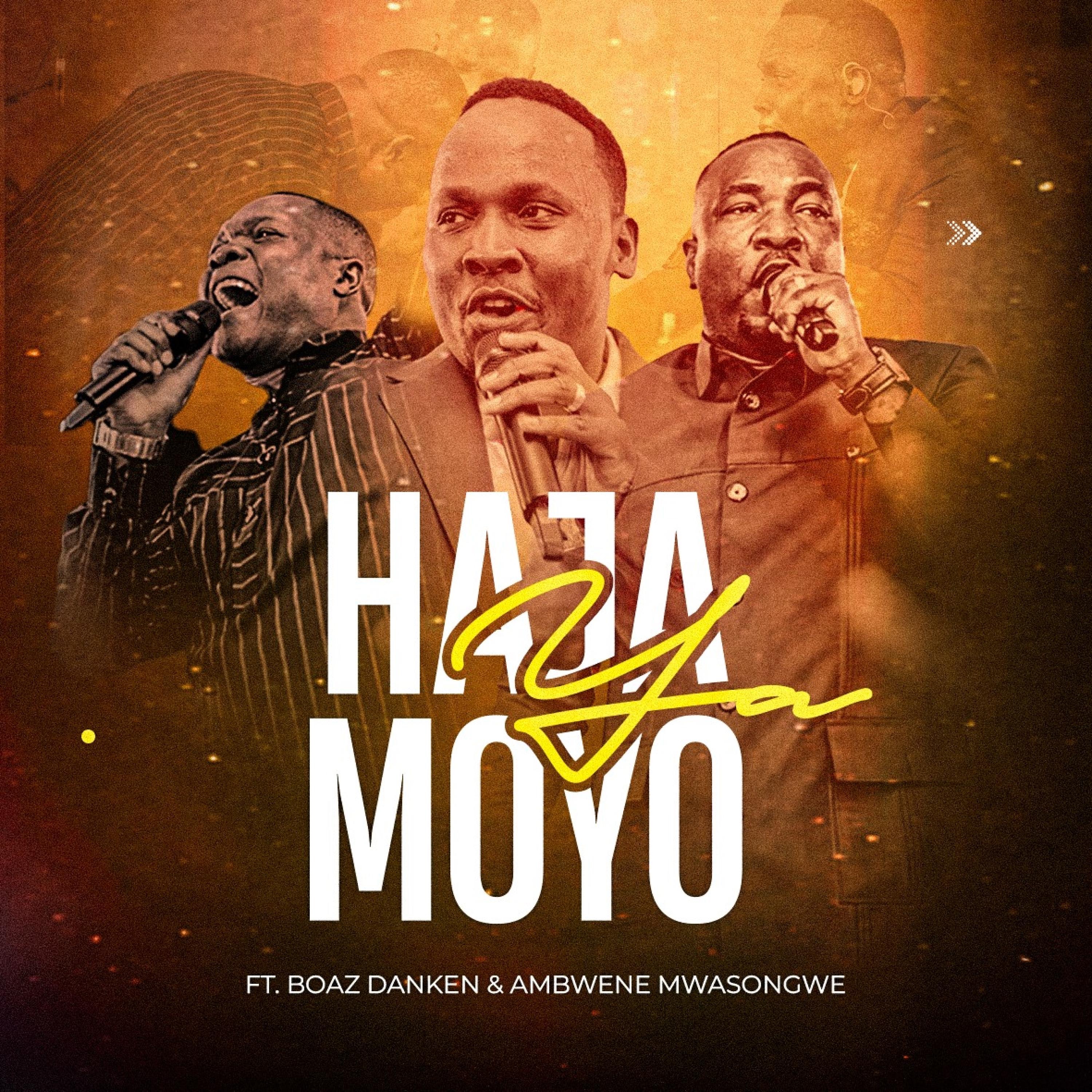 Haja ya Moyo (feat. Ambwene Mwasongwe & Boaz Danken) - EP