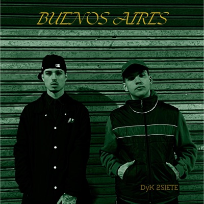 Buenos Aires (feat. 2SIETE) - Single