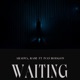 Waiting feat Ivan Rodgon Radio Edit Single