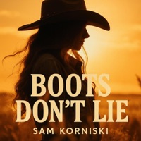 BOOTS DON'T LIE