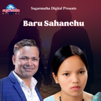 Baru Sahanchhu - Single - Raju Pariyar, Bishnu Majhi & Pralhad Subedi