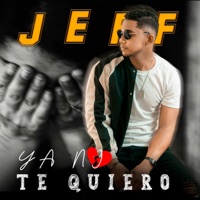 Ya No Te Quiero (Acoustic) - Single - Jeff