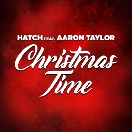 Christmas Time (feat. Aaron Taylor) Hatch Wiseguy