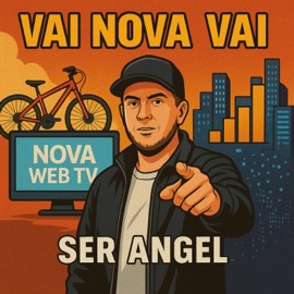 VAI NOVA VAI Ser Angel