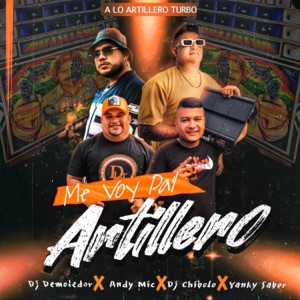 Me Voy Pal Artillero (A lo artillero turbo) [feat. Andy Mic & YANKY SABOR]