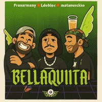 bellaquita (feat. LdobleC & franarmany) - Single - Matanucko