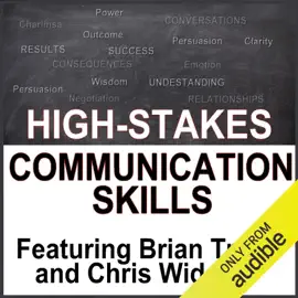 High Stake Communication Skills: Confidence and Charisma in Crucial Conversations