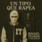 Un Tipo Que Rapea - Ismael Tejada & CancelBeats lyrics