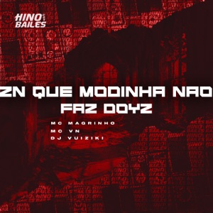 Zn Que Modinha Não Faz Doyz