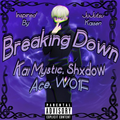 Breaking Down (feat. Shxdow Ace & W01F) - Single