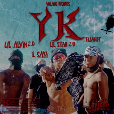 Yk (feat. Lil Alvin2.0, Lil Star2.0 & El Saya) - Single