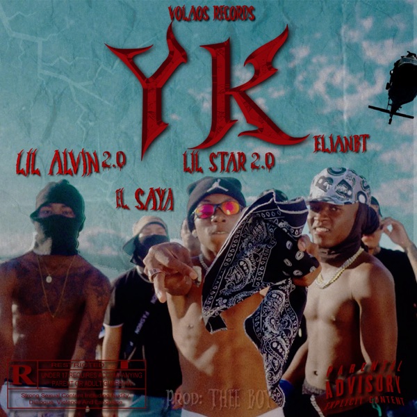 Yk (feat. Lil Alvin2.0, Lil Star2.0 & El Saya)