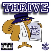 THRIVE (feat. K-Rino) - Single - Nickyy Danger