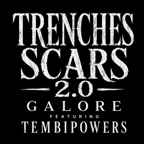 Trenches Scars 2.0 (feat. TembiPowers)