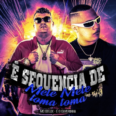 É Sequência de Mete Mete, Toma Toma - Single