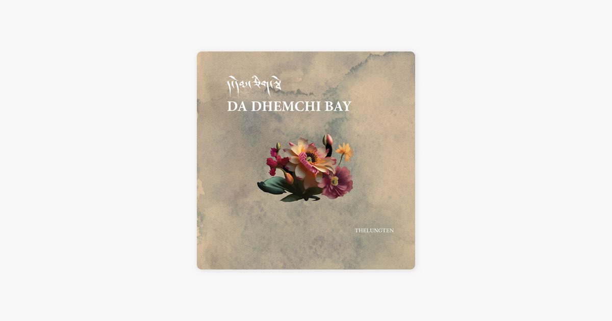 Da Dhemchi Bay - TheLungten