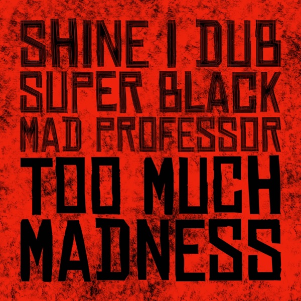 Too Much Madness - Single