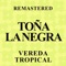 Lágrimas de sangre (Remastered) - Toña la Negra lyrics