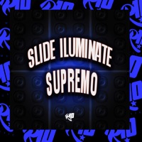 Slide-Iluminate Supremo (feat. Mc Fera) - Single - MC GW & Mc Rd