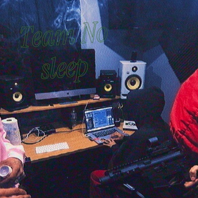 Team No Sleep (feat. Young $tunnuh) - Single