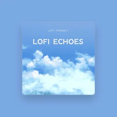 Listen to Lofi Friendly, watch music videos, read bio, see tour dates & more!