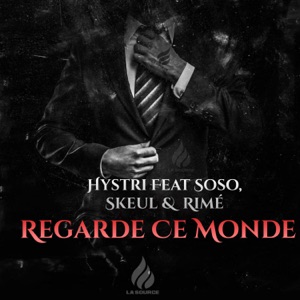 Regarde ce monde (feat. Rimé, Soso & Skeul)