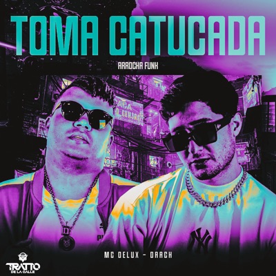 Toma Catucada (Arrocha Funk) - Single