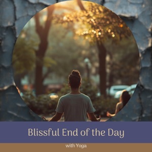 Blissful End of the Day with Yoga